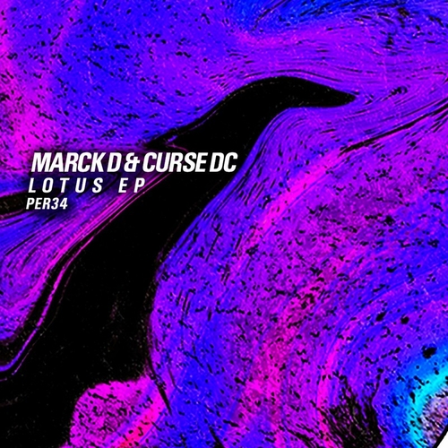 Marck D & Curse DC - Lotus EP [PER034]
